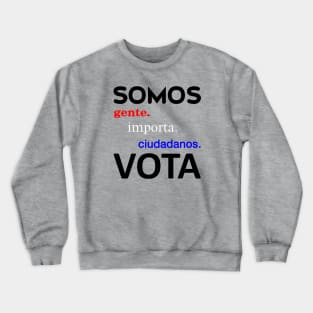 Vota 2020! Crewneck Sweatshirt